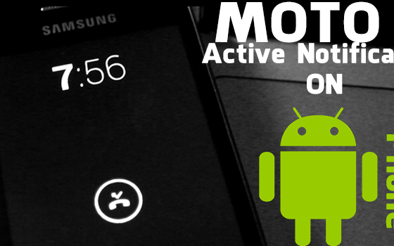 Download Moto X Active Display For Any Android Phone