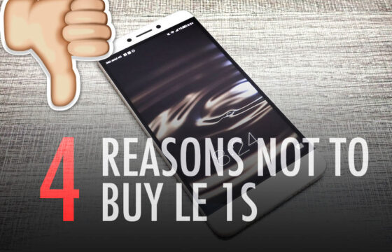 4 Reasons Not To Buy LeEco Le 1s