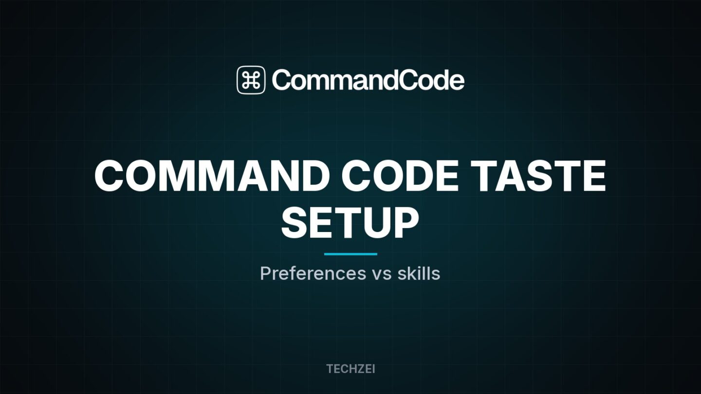 Command Code taste setup with preferences vs skills