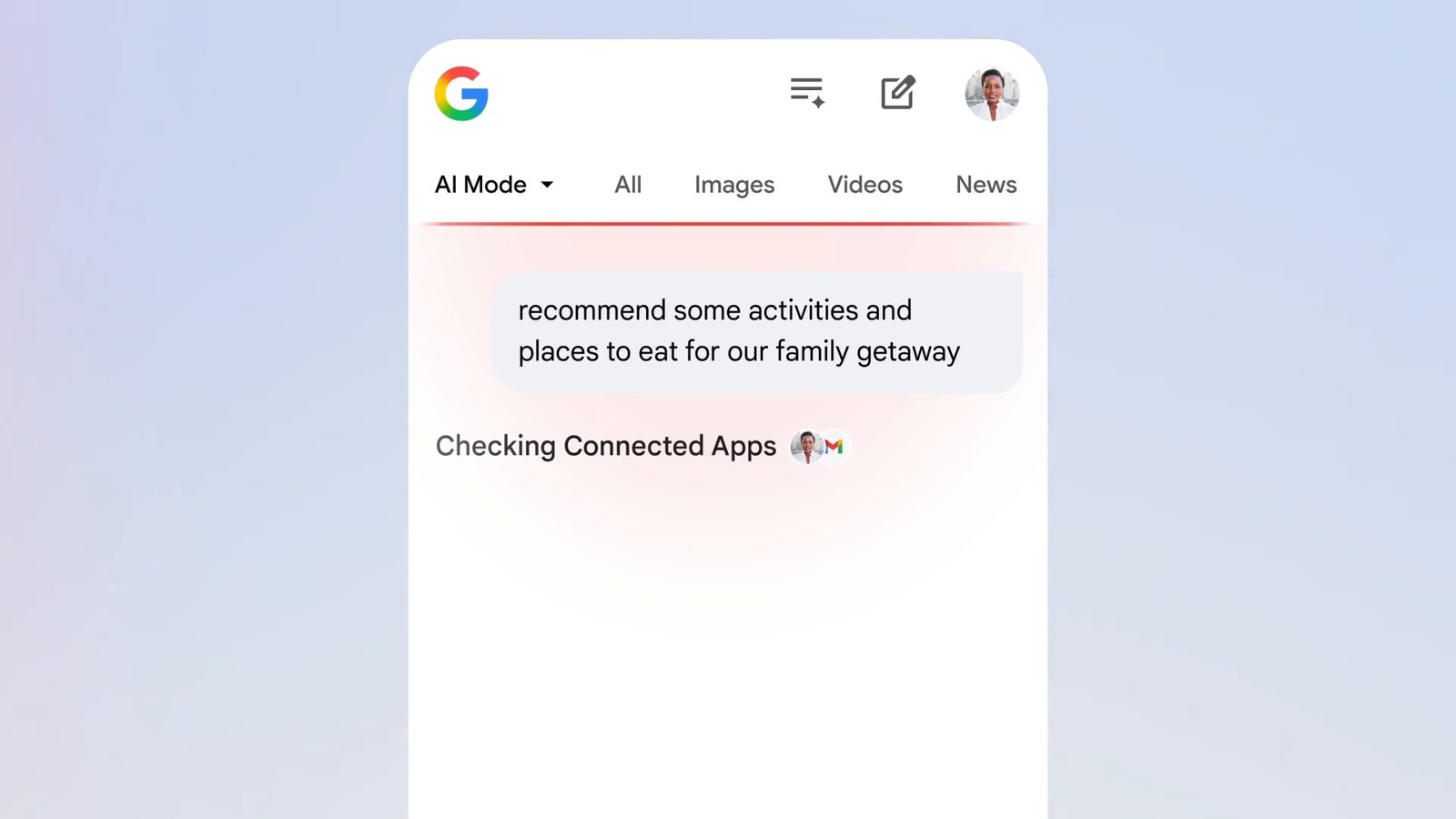 AI Mode in Google Search showing Checking Connected Apps while answering a family getaway question